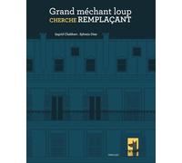 Grand Méchant Loup Cherche Remplaçant