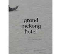 Grand Mékong Hôtel Suivi D'un Entretien Avec Frank Smith
