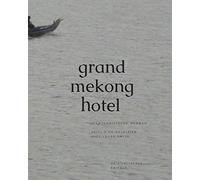 Grand Mékong hôtel suivi d'un entretien avec Frank Smith