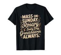 Grand-Mère Catholique Messe Sunday Chapelet Every Day T-Shirt