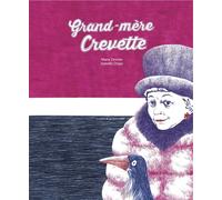 Grand-mère Crevette - Marie Zimmer - Atelier Du Poisson Soluble - broché - Album jeunesse dès 3 ans