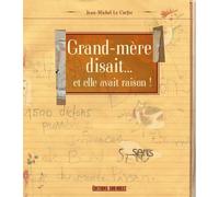 Grand-Mere Disait...Et Elle Avait Raison