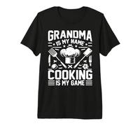 Grand-mère est Mon nom, la Cuisine est ma Chef de Jeu T-Shirt Haut de Gamme