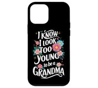 Grand-mère, Je Sais Que J'Ai l'air trop Jeune pour être Une Grand-mère Coque pour iPhone 12 Mini