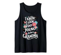 Grand-mère, Je Sais Que J'Ai l'air trop Jeune pour être Une Grand-mère Débardeur