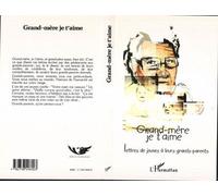 Grand-mère je t'aime - Collectif - L'harmattan - broché - Livre