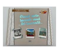 Grand-mère, raconte nous... tes souvenirs... Carole Guermonprez (Auteur)