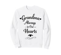 Grand-mère Toujours dans nos cœurs Fête des mères - Proud Grandma Sweatshirt