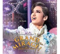 花組宝塚大劇場公演『GRAND MIRAGE！』