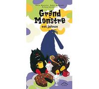 Grand monstre est jaloux