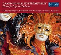 Grand Musical Entertainment/Haendel pour Orgue et Orchestre