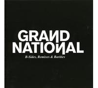 Grand National - B-Sides Remixes & Rarities