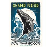 Grand Nord - Jesse Goossens - Rue Du Monde Eds - relié - Document jeunesse