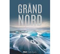 Grand Nord: Un voyage dans le cercle arctique