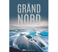 Grand Nord: Un voyage dans le cercle arctique