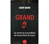 Grand O : Les vérités du Grand Maître du Grand Orient de France