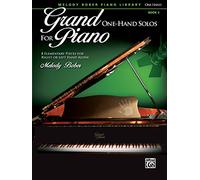 Grand One-Hand Solos for Piano: 8 Elementary Pieces for Right or Left Hand Alone