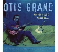 Grand, Otis - Nothing Else Matters