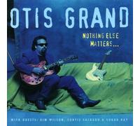Grand, Otis - Nothing Else Matters