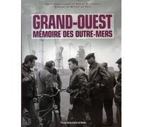 Grand ouest memoire des outre mers Pur (Auteur)