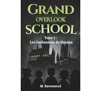 Grand Overlook School : tome 1- Les Hurlements du Kanima