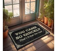 Grand paillasson « You Came So Quickly That's What She Said » - Amusant - Lavable - Accessoires d'extérieur et de salle de bain - Tapis de bienvenue amusant pour porte d'entrée, 40 x 60 cm