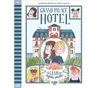Grand Palace Hôtel - Le Club des Agiles Étrilles Amélie Graux (Illustration), Sandrine Bonini (Auteur)