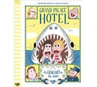 Grand Palace Hôtel - Les Gencives de la mer Sandrine Bonini (Auteur), Amélie Graux (Illustration)