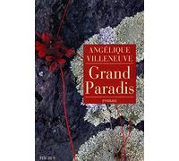 Angélique Villeneuve – Grand Paradis – Roman – Broché