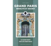 Grand Paris insolite et secret - Michael Mendes - Jonglez - broché - Guide