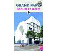 Grand Paris insolite et secret - Michael Mendes - Jonglez - broché - Guide