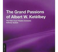 Grand Passion of Albert W. Ketelby by A.W. Ketelbey (2013-05-03)