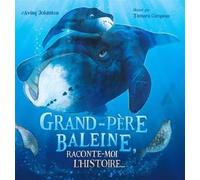 Grand-père Baleine, raconte-moi l'histoire...