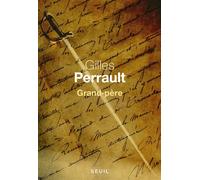 Grand-père - Gilles Perrault - Seuil - broché - Roman
