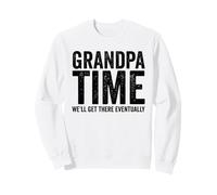 Grand-père Il est Temps Que Nous y soyons Enfin, Grand-père drôle Sweatshirt