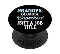 Grand-père, Parce Que Le Super-héros n'est Pas Un Poste. Titre : Nouveau Grand-père PopSockets PopGrip Adhésif