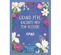 Grand-père raconte moi ton histoire
