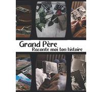 Grand Père Raconte moi ton histoire: Grand Format | Et si cette fois, vous invitiez Papy à raconter sa propre histoire à ses petits-enfants?