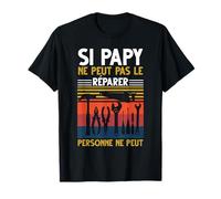 Grand-Père Si Papy Ne Peut Pas Le Réparer Humour T-Shirt
