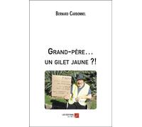 Grand-Père... Un Gilet Jaune ?!