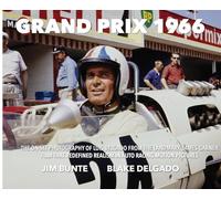 Grand Prix 1966: The On-Set Photography Of Luis Delgado From The Landmark James Garner Film That Redefined Realism In Auto Racing Motion Pictures