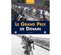 Grand Prix de Denain (Le) Daniel Fertin (Auteur)
