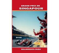 GRAND PRIX DE SINGAPOUR 2025: Conseils essentiels pour les fans de F1 : où séjourner, quoi manger, comment se déplacer et profiter au maximum du week-end de course
