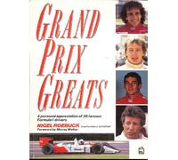 Grand Prix Greats: A Personal Appreciation of 25 Famous Formula 1 Drivers