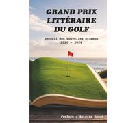 GRAND PRIX LITTÉRAIRE DU GOLF: Recueil des nouvelles primées 2020-2026