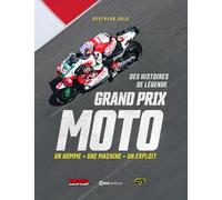 Grand Prix Moto - Des histoires de légende
