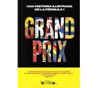 Grand Prix: Una historia ilustrada de la Fórmula 1