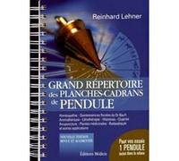 Grand rèpertoire des planches-cadrans de pendule Reinhard Lehner (Auteur), Peter Schmidt (Traduction)