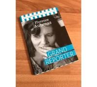 Grand Reporter Livre -Florence Aubenas