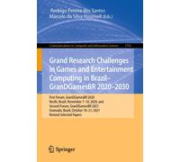 Grand Research Challenges In Games And Entertainment Computing In Brazil - Grandgamesbr 2020-2030